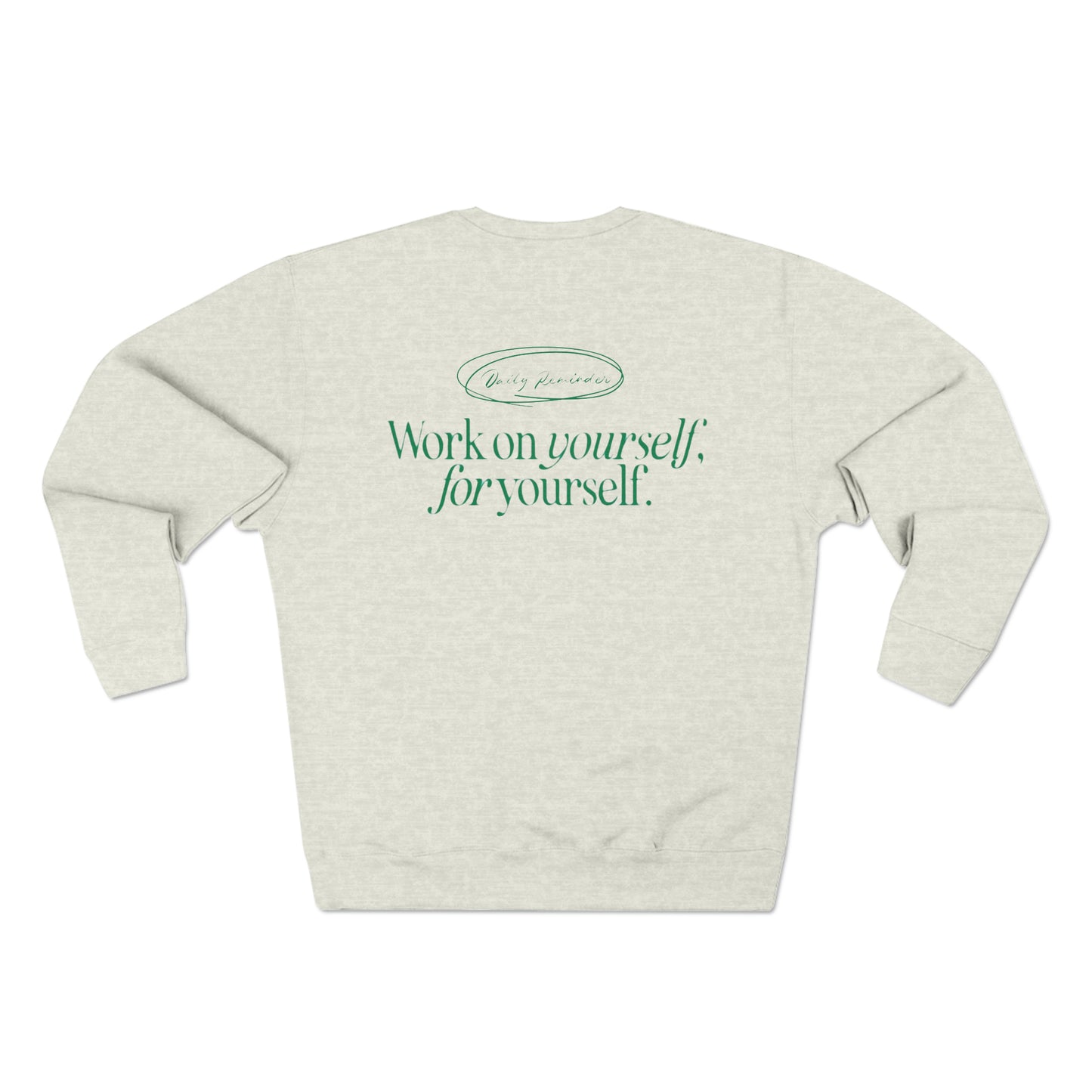 Work on Yourself, For Yourself Sweatshirt