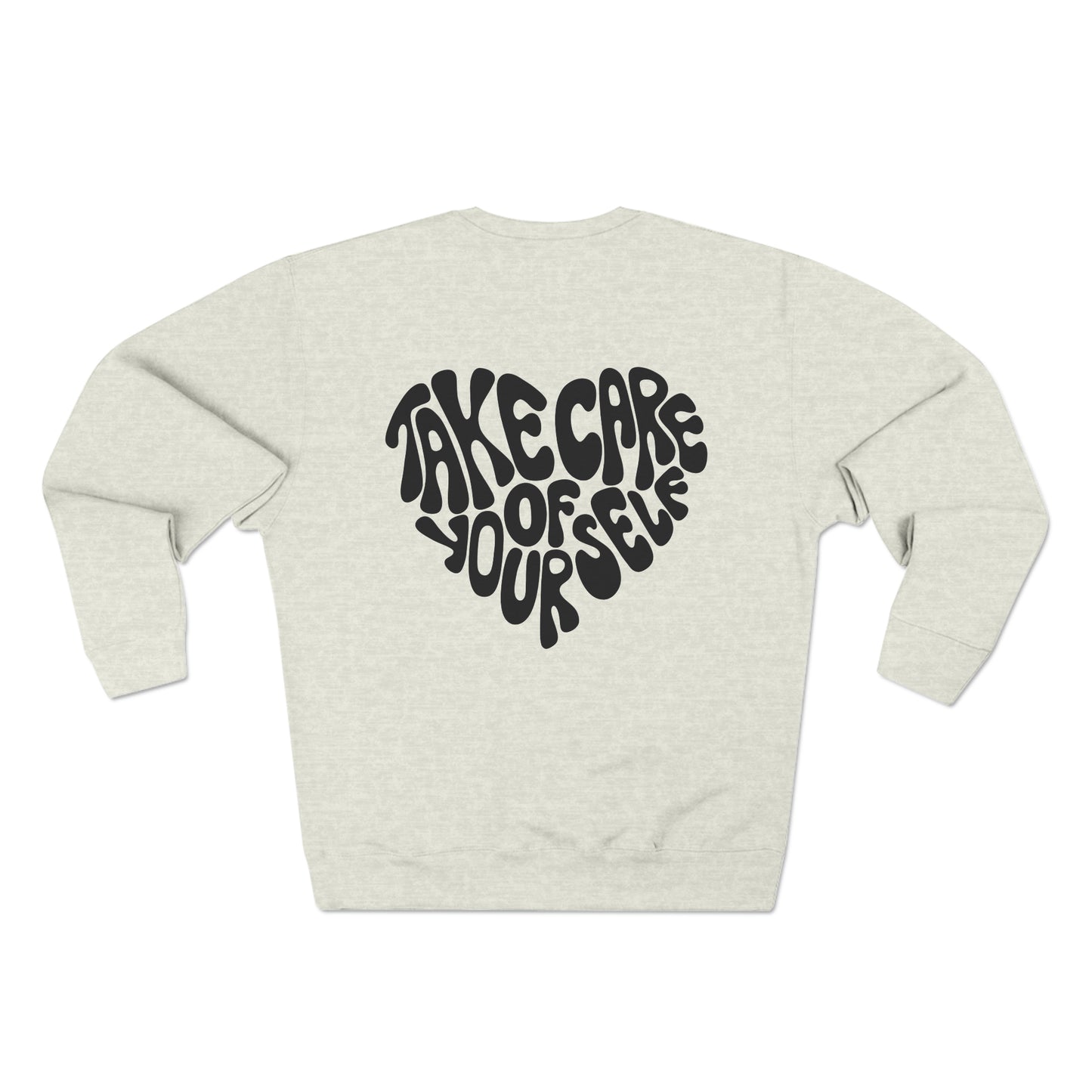 Take Care of Yourself Crewneck Sweatshirt