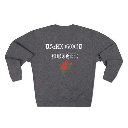 Damn Good Mother Crewneck Sweatshirt, Mothers Day Gift, Mother Apparel