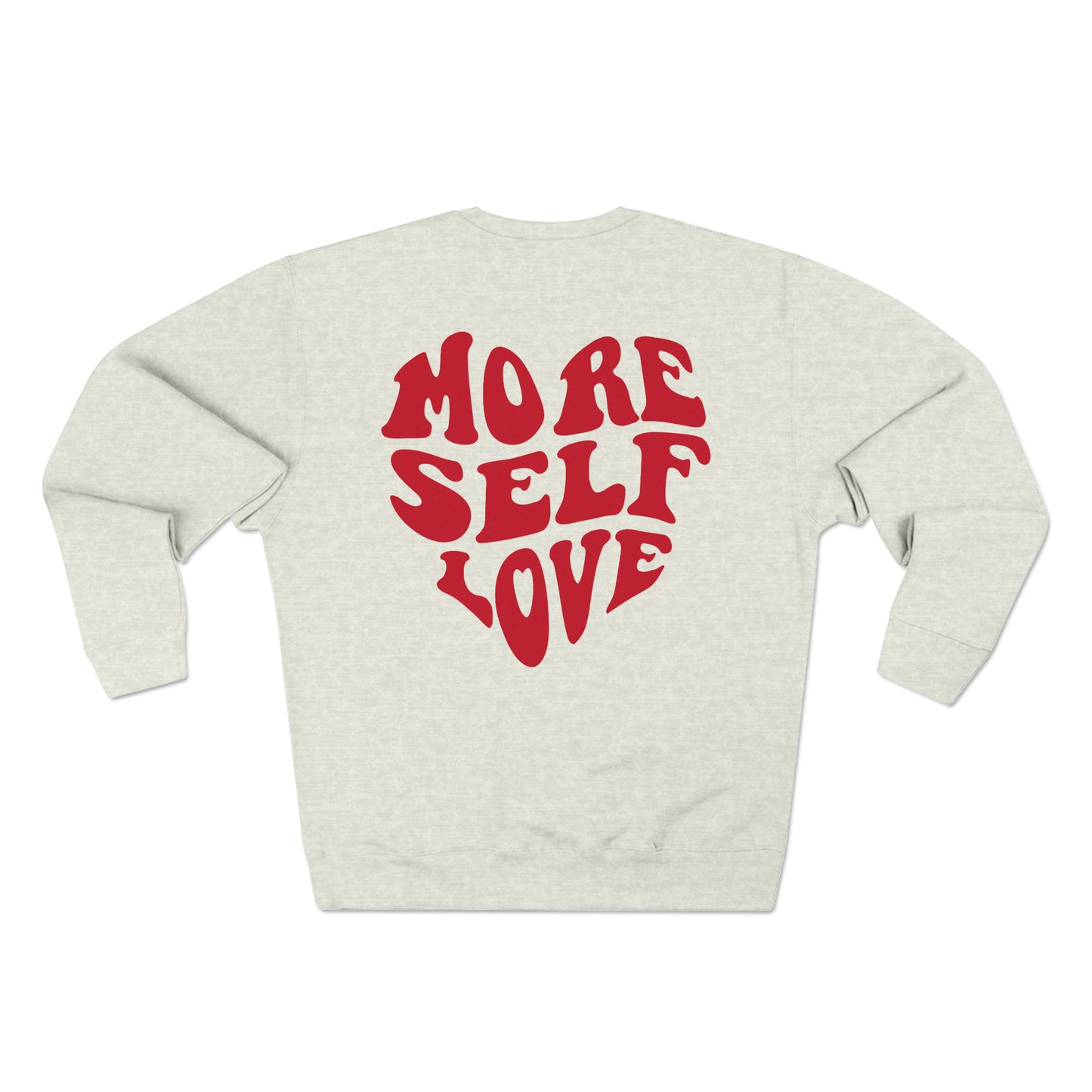 More Self Love Crewneck Sweatshirt