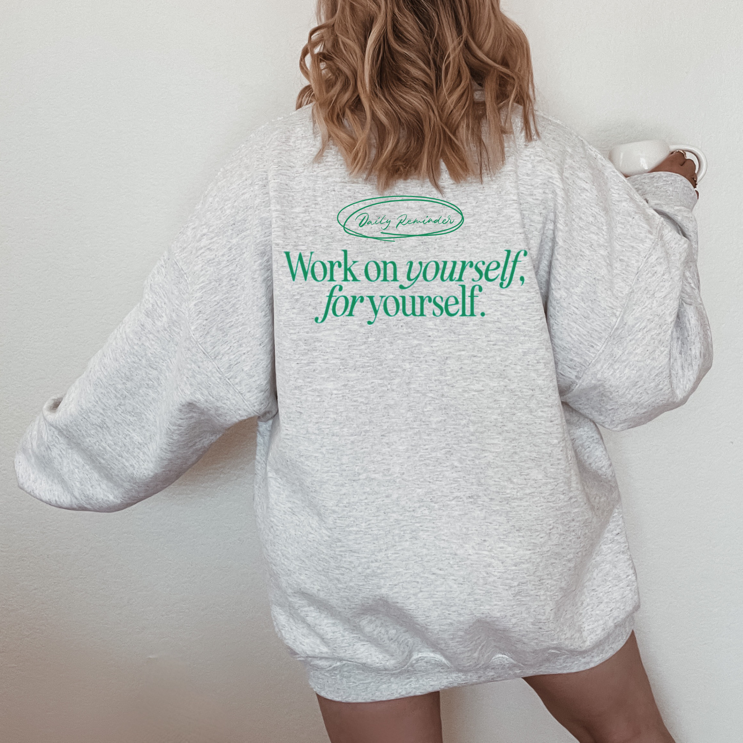 Work on Yourself, For Yourself Sweatshirt