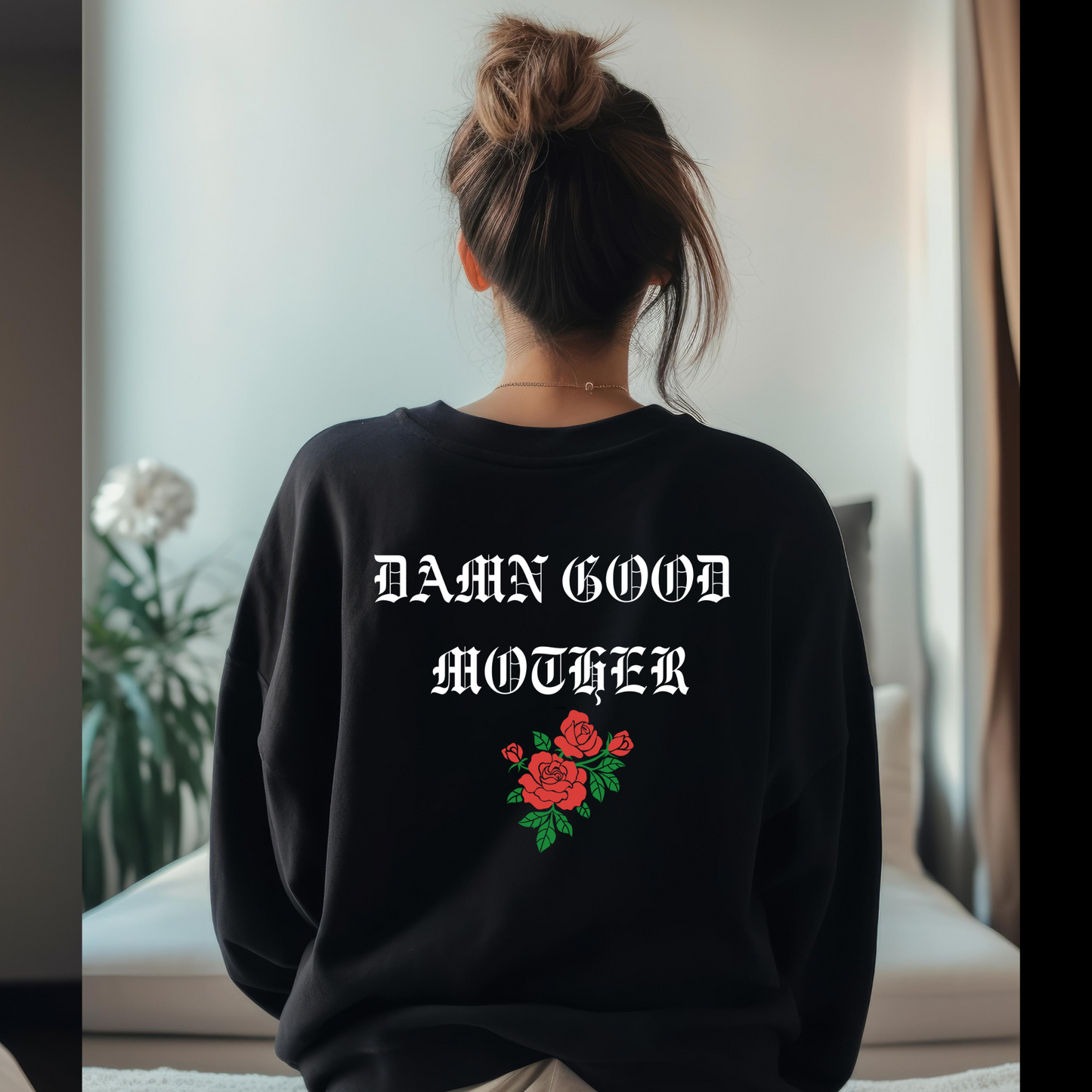 Damn Good Mother Crewneck Sweatshirt, Mothers Day Gift, Mother Apparel