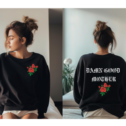 Damn Good Mother Crewneck Sweatshirt, Mothers Day Gift, Mother Apparel